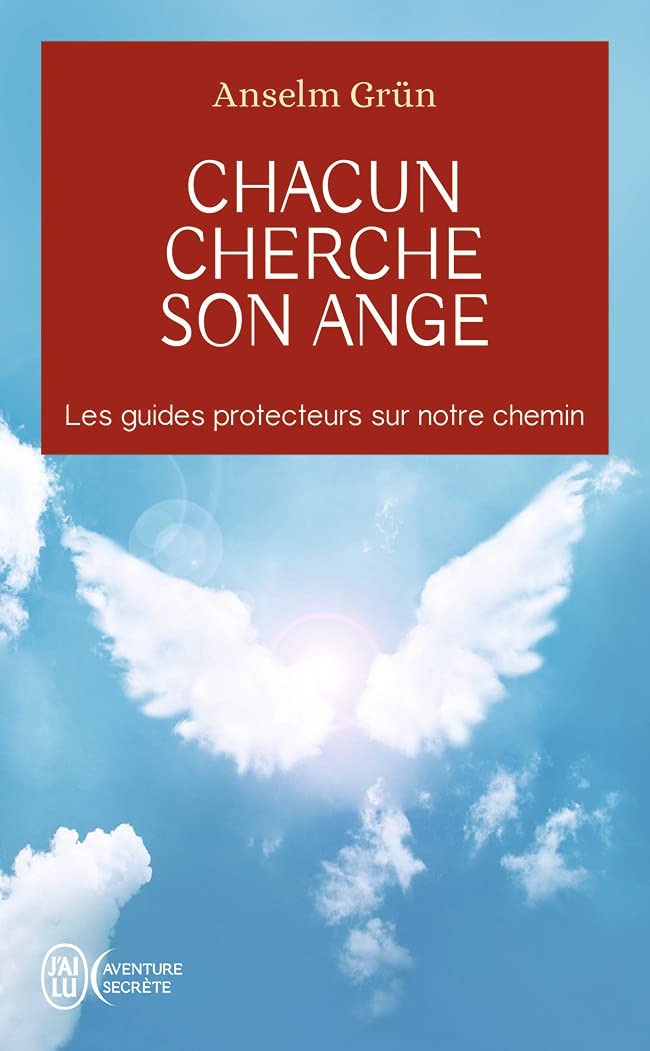 Chacun cherche son ange: Les guides protecteurs sur notre chemin Religion & Esotericism