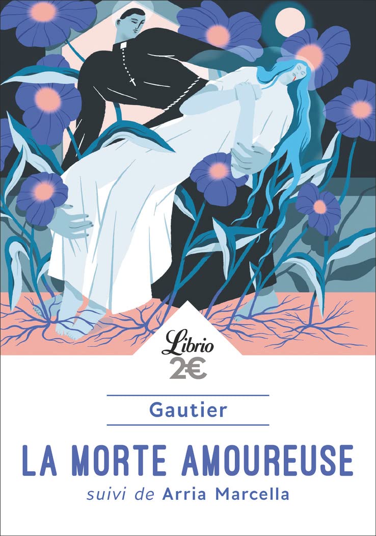La Morte amoureuse: suivi de Arria Marcella Non-fiction