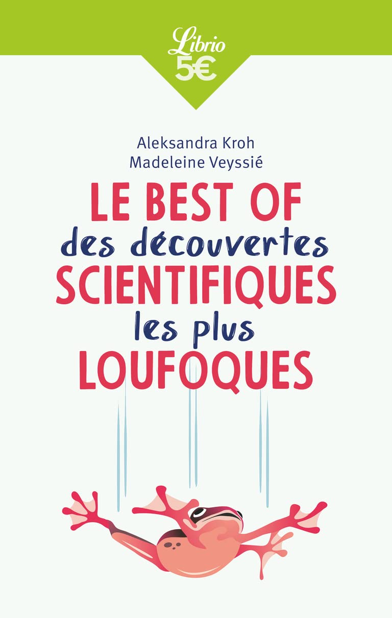 Le Best of des découvertes scientifiques les plus loufoques book