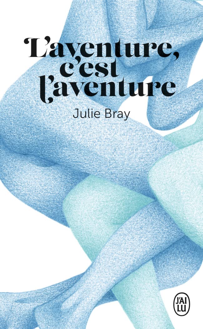 L'aventure, c'est l'aventure: Nouvelles érotiques Contemporary literature