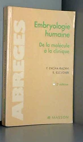 Embryologie humaine : De la molécule à la clinique, 2e édition book