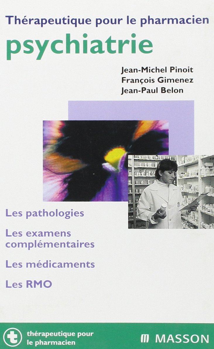 Psychiatrie : les pathologies, les examens complémentaires, les médicaments, les RMO book