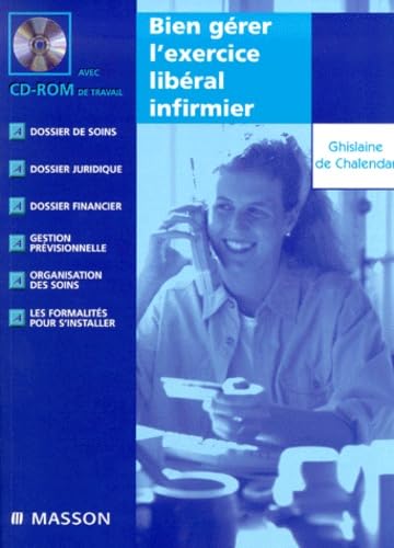 Bien Gerer L'Exercice Liberal Infirmier. Avec Cd-Rom Books