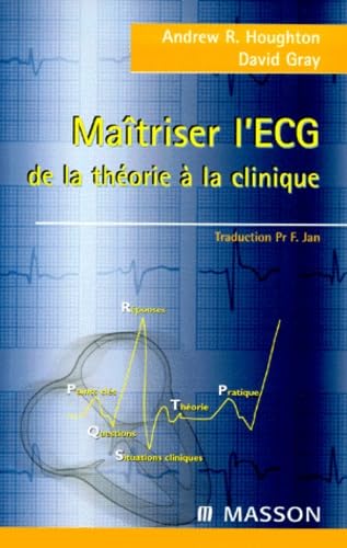 Maitriser L'Ecg. De La Theorie A La Clinique Books