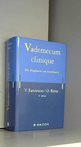 Vademecum Clinique. Du Diagnostic Au Traitement, 16eme Edition Books