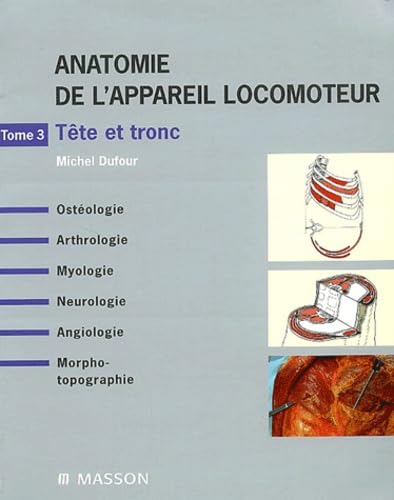 Anatomie de l'appareil locomoteur, tome 3 : Tête et tronc book