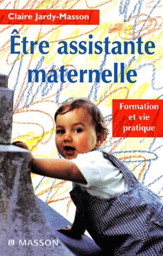 Etre assistante maternelle : formation et vie pratique, nouvelle présentation book
