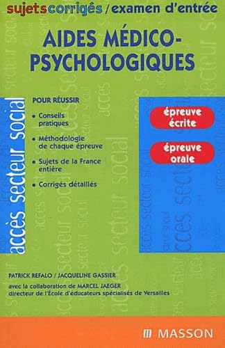 Examen d'entrée aides médico-psychologiques : Sujets corrigés book