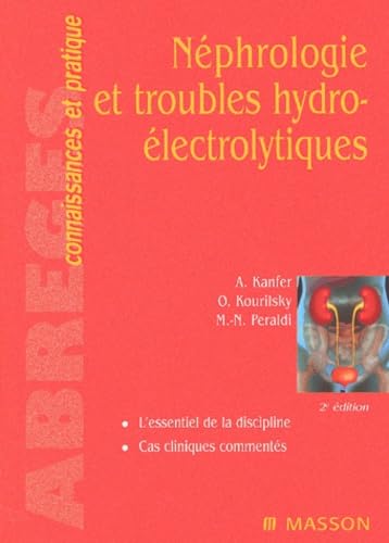 Néphrologie et troubles hydro-électrolytiques.: 2ème édition Medicine