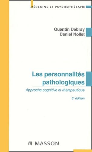 Les personnalités pathologiques.: Approche cognitive et thérapeutique, 3ème édition Books