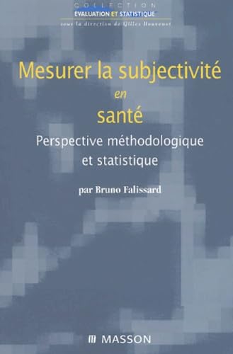 Mesurer La Subjectivite En Sante. Perspective Methodologique Et Statistique book