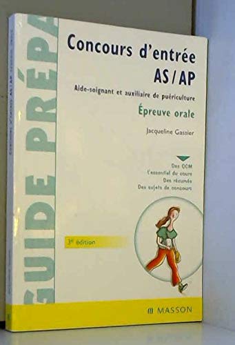 Concours d'entrée AS / AP, Aide-soignant et auxiliaire de puériculture : Epreuve orale book