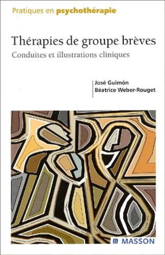 Therapies De Groupe Breves. Conduites Et Illustrations Cliniques Books
