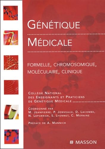 Génétique médicale: Formelle, chromosomique, moléculaire, clinique Books