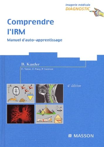 Comprendre L'Irm. Manuel D'Auto-Apprentissage, 4eme Edition Books