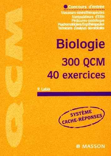 Biologie, 300 QCM, 40 exercices : Concours masseur-kinesithérapeutes book