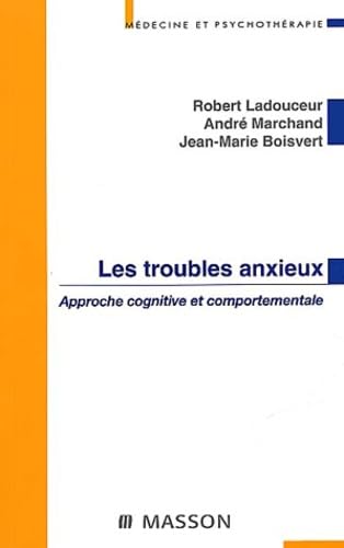 Les troubles anxieux: Approche cognitive et comportementale Medicine