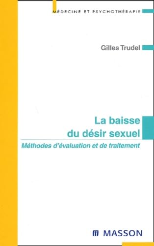 La baisse du désir sexuel: Méthodes d'évaluation et de traitement Medicine