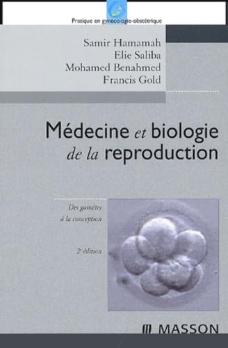 Médecine et biologie de la reproduction: Des gamètes à la conception Books