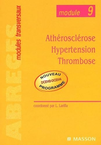 Athérosclérose-Hypertension-Thrombose: Module 9 Medicine
