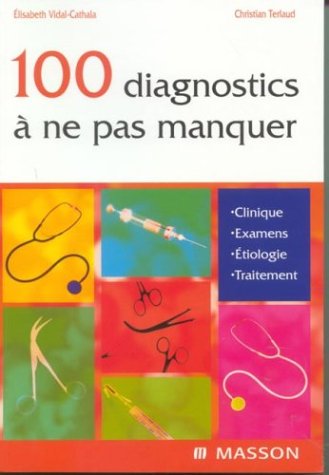 Vademecum : Les 100 diagnostics à ne pas manquer en pratique quotidienne book