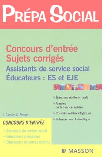 Concours d'entrée Assistants de service social - Educateurs : ES/EJE Sujets corrigés book