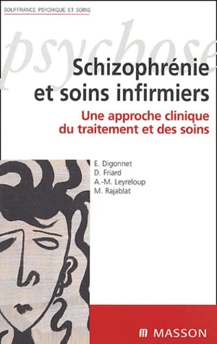 Schizophrénie et soins infirmiers: Une approche clinique du traitement et des soins Health, Nutrition & Fitness