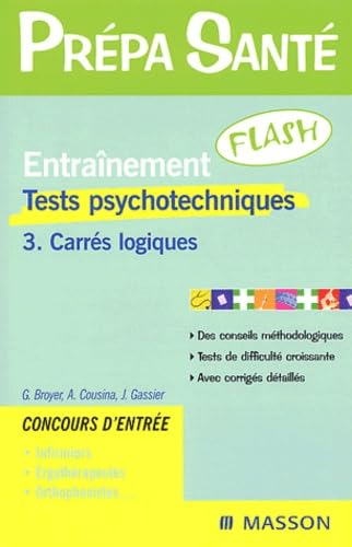 Entraînement Flash : Tests psychotechniques, tome 3 - Carrés logiques book