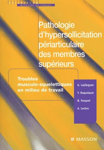 Pathologie d'hypersollicitation périarticulaire des membres supérieurs book