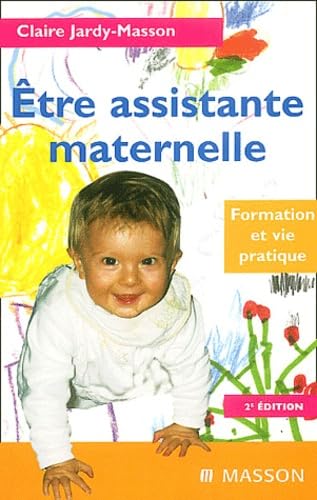 Etre Assistante Maternelle. Formation Et Vie Pratique, 2eme Edition book