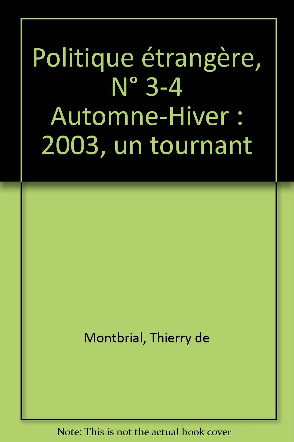 Politique étrangère, N° 3-4 Automne-Hiver : 2003, un tournant book
