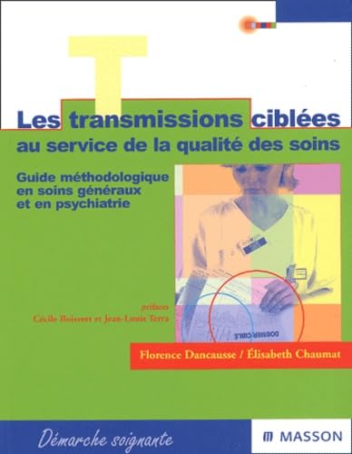 Les transmissions ciblées au service de la qualité des soins : guide méthodologique Books