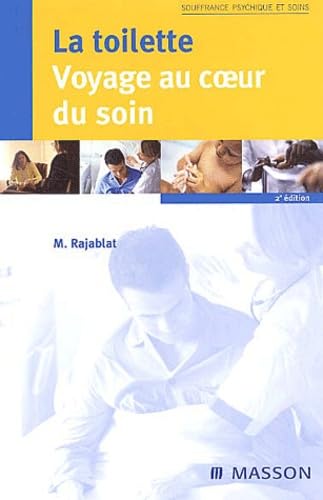 La toilette : Voyage au coeur du soin Medicine