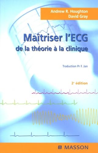 Maîtriser l'ECG: De la théorie à la clinique book
