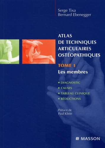 Atlas de techniques articulaires ostéopathiques, tome 1 : Les membres Medicine