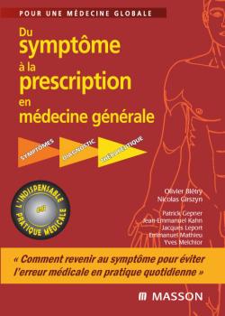 Du symptôme à la prescription en médecine générale : symptômes, diagnostic, thérapeutique : pour une médecine globale Books