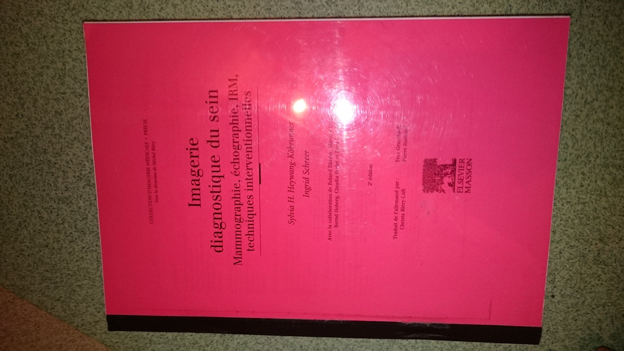 Imagerie diagnostique du sein : Mammographie, échographie, IRM, techniques interventionnelles (Ancien Prix éditeur : 168 euros) book