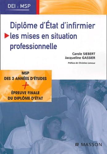 Diplôme d'Etat d'infirmier : Les mises en situation professionnelle (MSP): Mise En Situation Professio Medicine