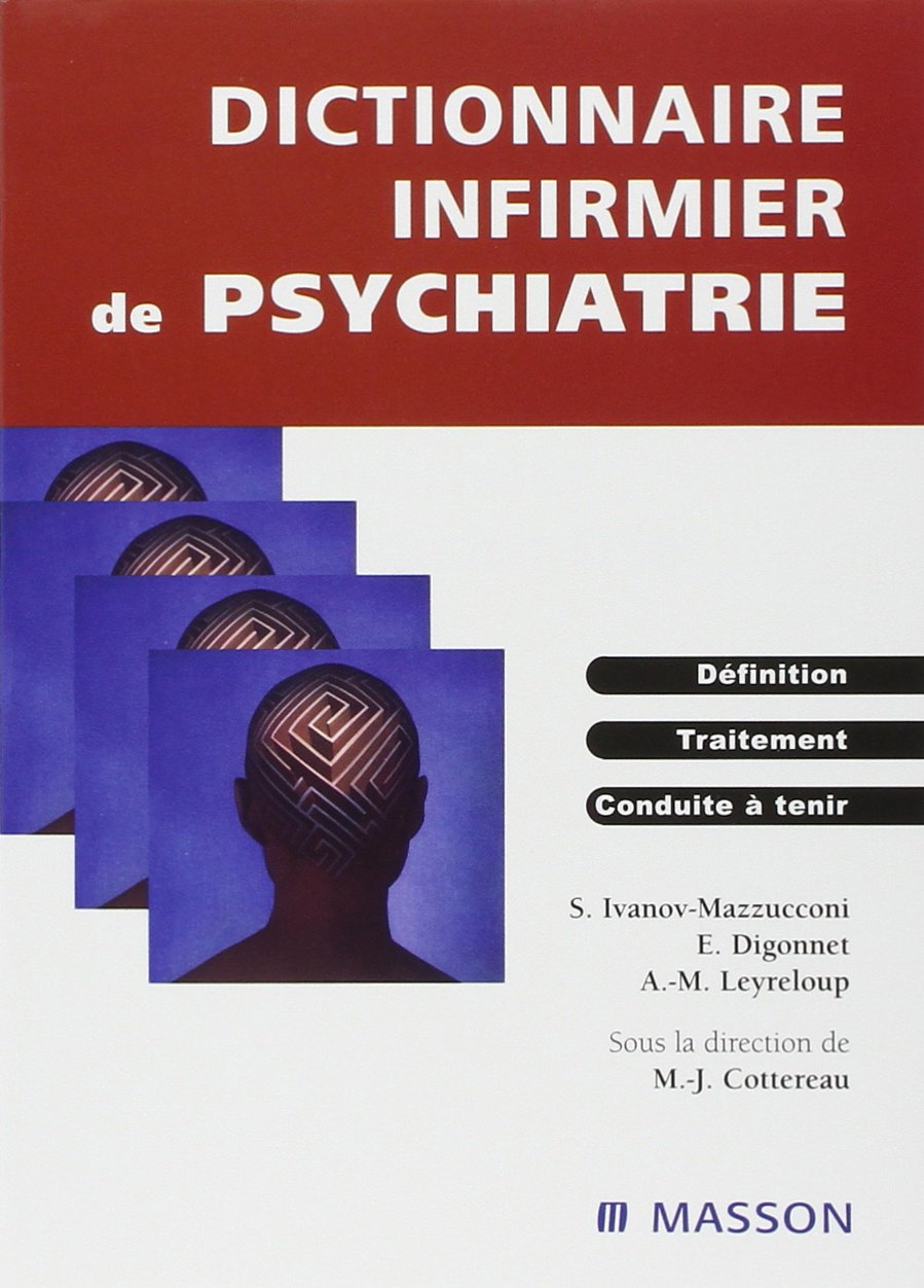 Dictionnaire infirmier de psychiatrie Medicine