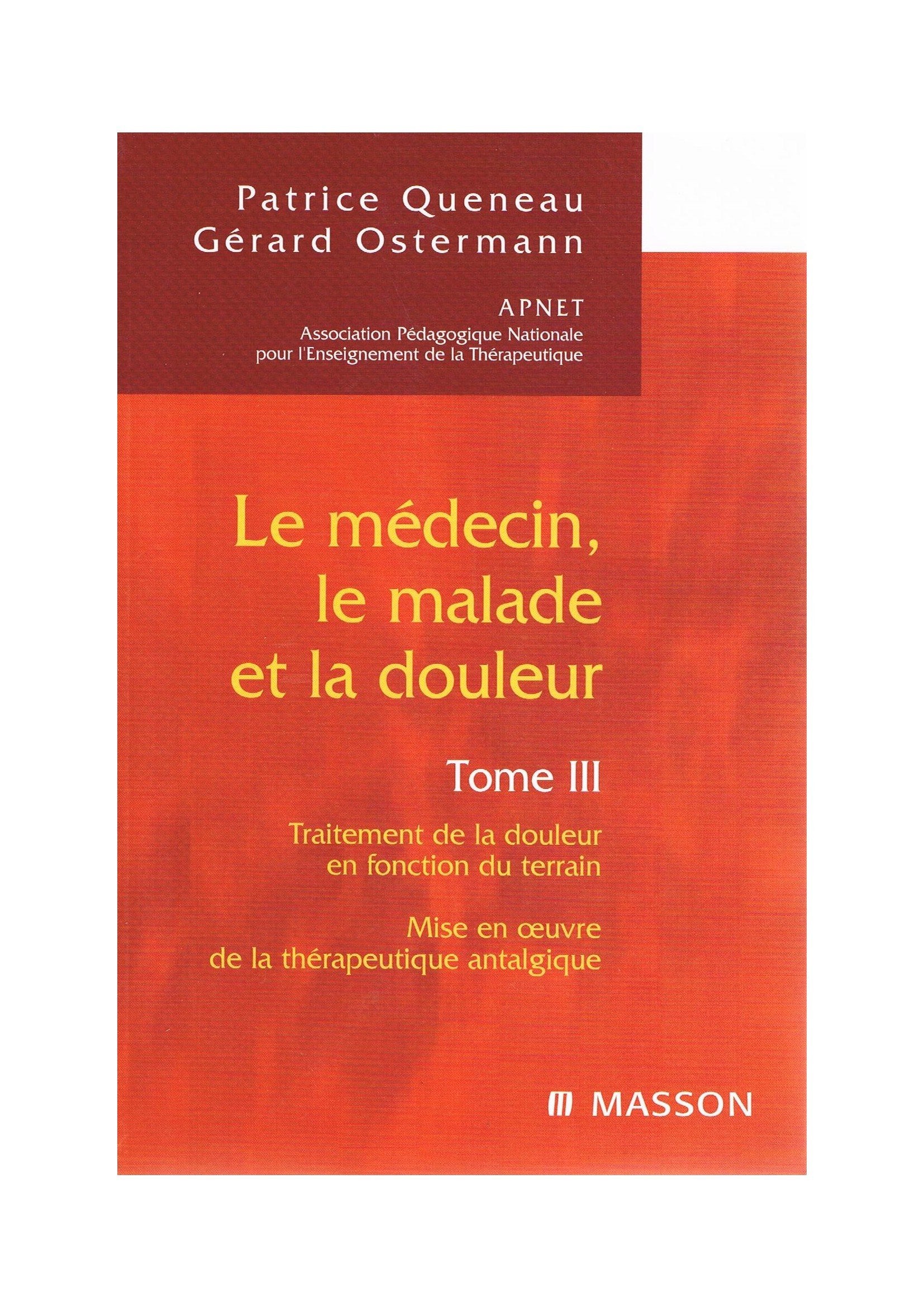 Le médecin, le malade et la douleur tome 3 - Patrice Queneau et Gérard Ostermann book