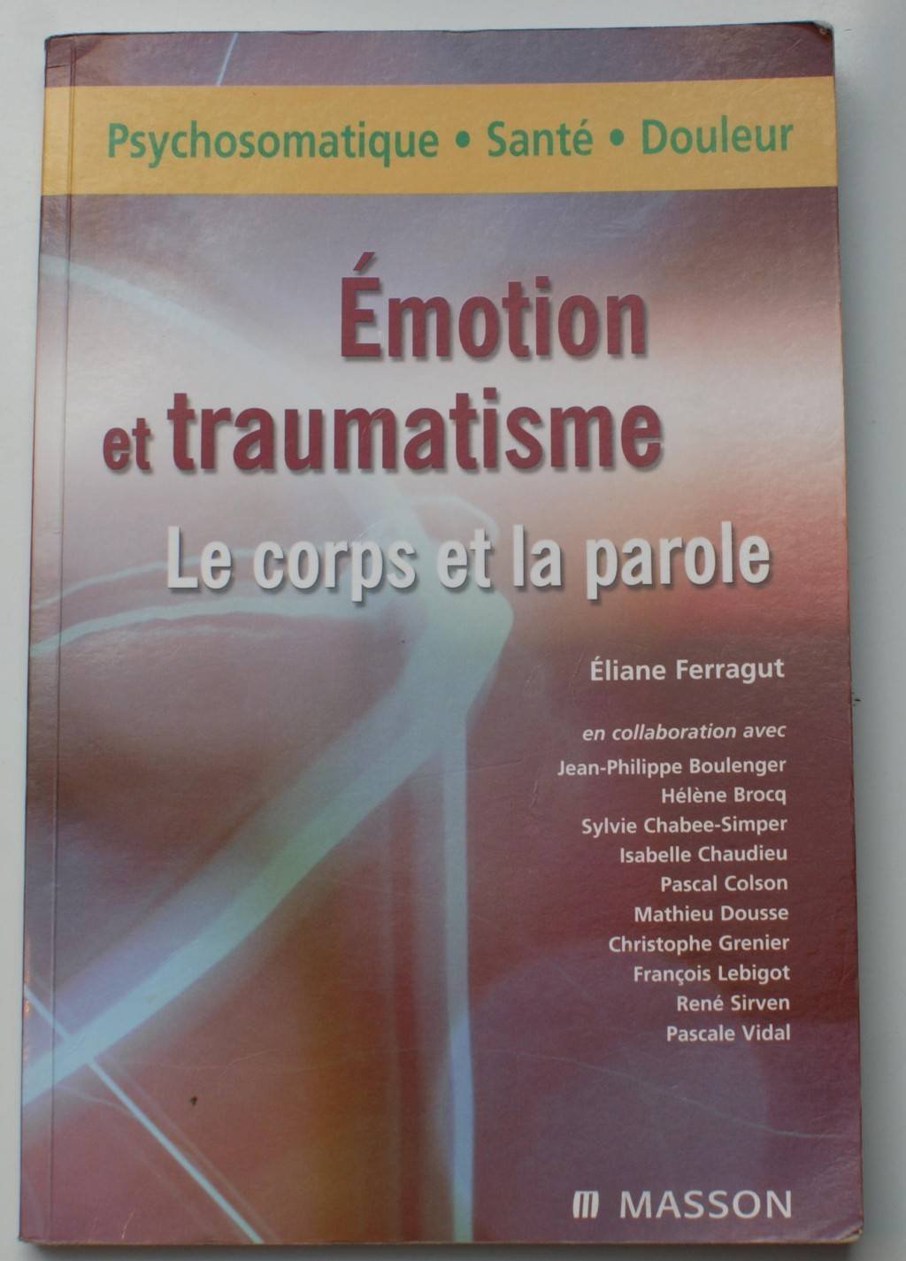 Emotions et tranmatisme. Le corps et la parole: POD book