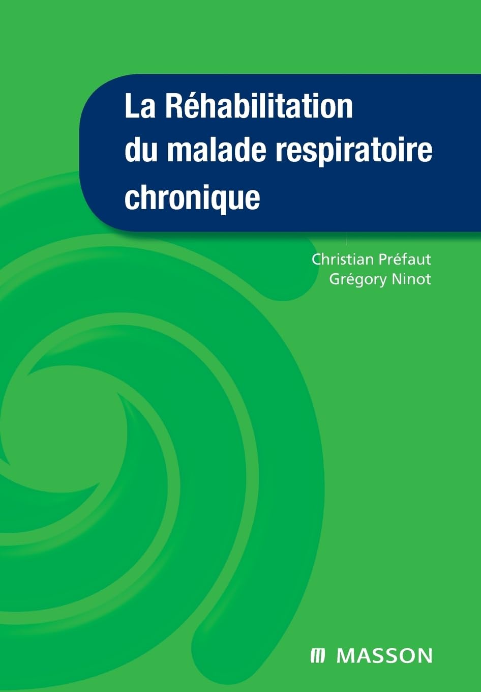 La Réhabilitation du malade respiratoire chronique Medicine