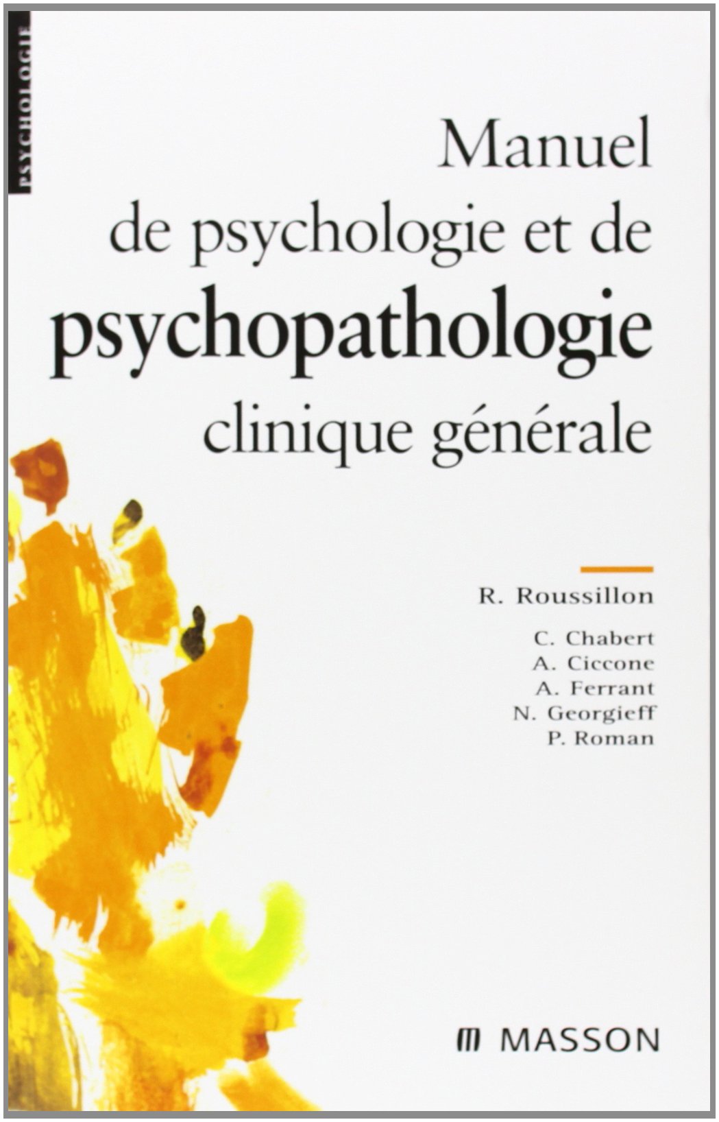 Manuel de psychologie et psychopathologie clinique générale Books