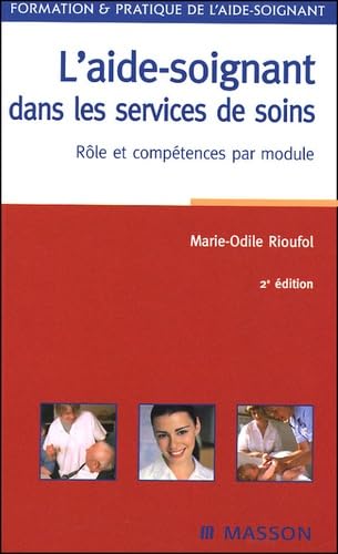 L'aide-soignant dans les services de soins : Rôle et compétences par module Books