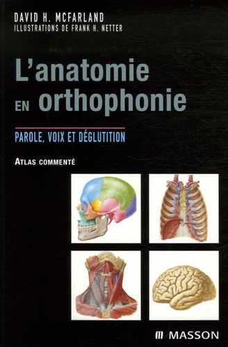 L'anatomie en orthophonie: Parole, voix et déglutition book
