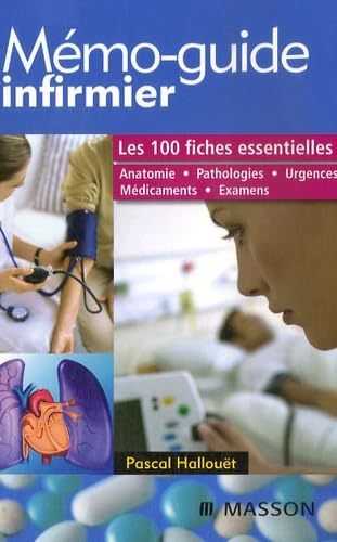 Mémo-guide infirmier: Les 100 fiches essentielles Books