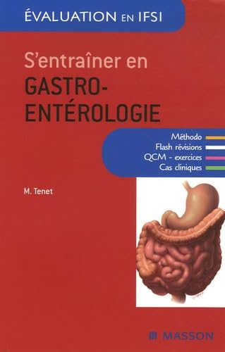 S'entraîner en gastro-entérologie - Méthodo - flash révision - QCM - exercices - Cas cliniques Medicine