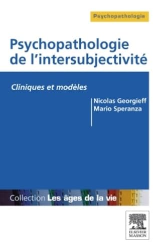 Psychopathologie de l'intersubjectivité: Cliniques et modèles Psychology