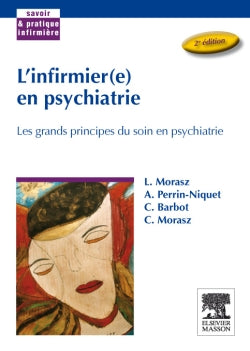 L'infirmier(e) en psychiatrie : les grands principes du soin en psychiatrie Medicine