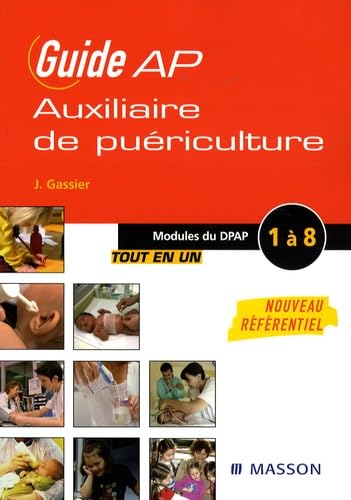 Guide Ap - Auxiliaire De Puériculture: Modules 1 À 8 Du Dpap Medicine